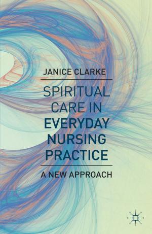 Cover of the book Spiritual Care in Everyday Nursing Practice by Scott Burchill, Andrew Linklater, Richard Devetak