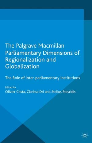 Cover of the book Parliamentary Dimensions of Regionalization and Globalization by P. Brooker