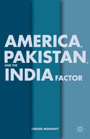 Cover of the book America, Pakistan, and the India Factor by S. Rashid