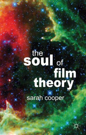 Cover of the book The Soul of Film Theory by S M Riad Shams