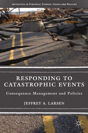 Cover of the book Responding to Catastrophic Events by J. Yates, R. Burt