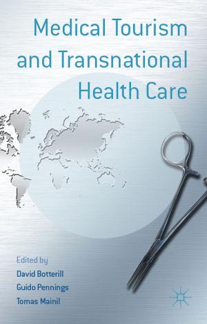 Cover of the book Medical Tourism and Transnational Health Care by K. Mendes