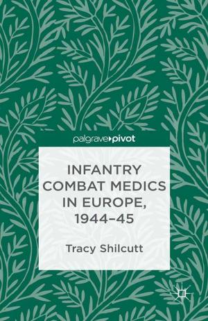Cover of the book Infantry Combat Medics in Europe, 1944-45 by 