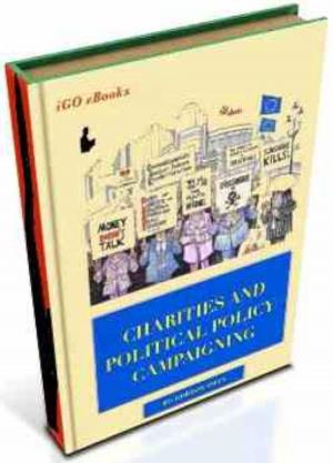 Cover of the book Charities and Political Policy/Campaigning by José Corona
