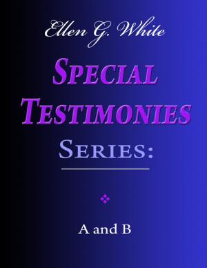 Book cover of Ellen G. White Special Testimonies Series: A and B