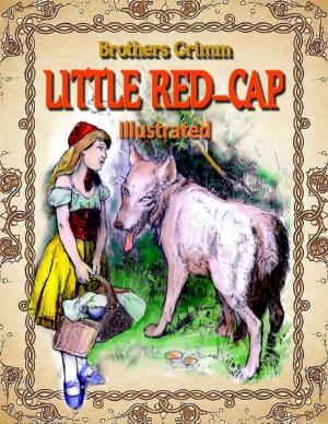 Cover of the book Little Red-Cap: Illustrated by J.R. Winchester