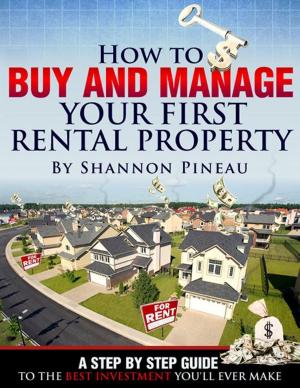 Cover of the book How To Buy And Manage Your First Rental Property by Edoardo Bertolani
