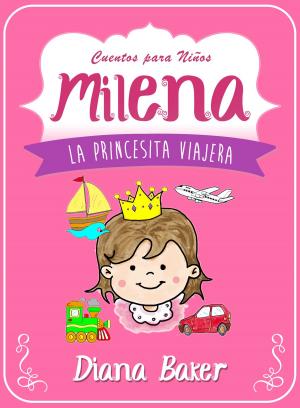 Book cover of Milena: La Princesita Viajera