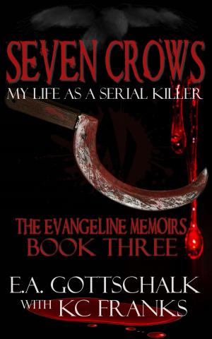 Cover of the book Seven Crows: The Evangeline Memoirs (Book Three) by David Gearing