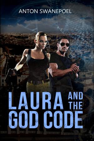 Cover of the book Laura and The God Code by Anton Swanepoel