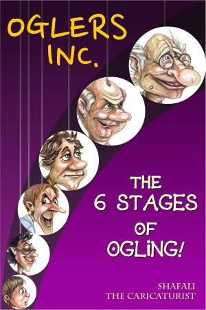 Cover of the book Oglers Inc.: 6 Stages of Ogling by Sylvia Green
