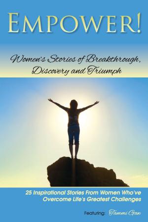bigCover of the book EMPOWER! Women's Stories of Breakthrough, Discovery, and Triumph by 