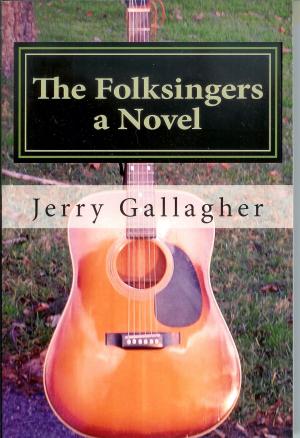 Cover of the book The Folksingers: A Novel by Raiden Germain