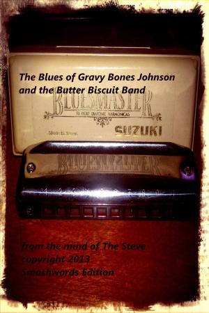 Cover of the book The Blues of Gravy Bones Johnson and the Butter Biscuit Band by Paul Wolfle