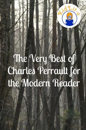 Cover of The Very Best of Charles Perrault for the Modern Reader (Translated)