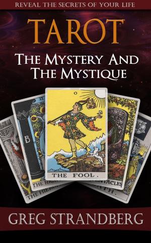 Cover of the book Tarot: The Mystery and the Mystique by Annie Le Martret