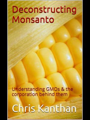Cover of the book Deconstructing Monsanto by Brian Morris M.D.