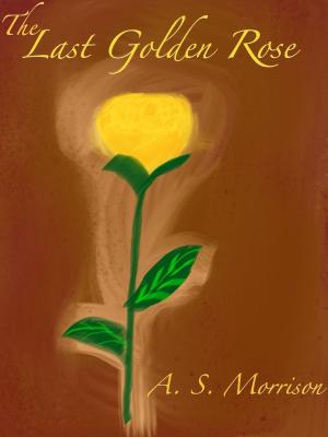 Cover of The Last Golden Rose