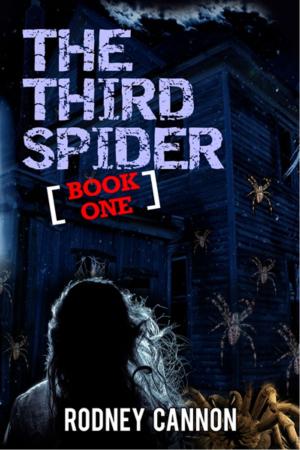 Cover of the book The Third Spider Book One by rodney cannon, Leo Hardy