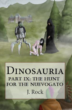 Book cover of Dinosauria: Part IX: The Hunt for the Nuevogato