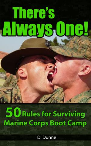 Cover of the book There's Always One!: 50 Rules for Surviving Marine Corps Boot Camp by Mary Askew