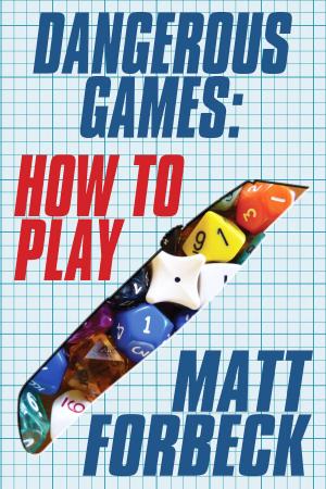 Book cover of Dangerous Games: How to Play