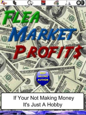 Cover of the book Flea Market Profits by Brad Shirley