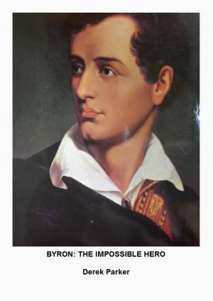 Cover of the book Byron: The Impossible Hero by William Blatchford