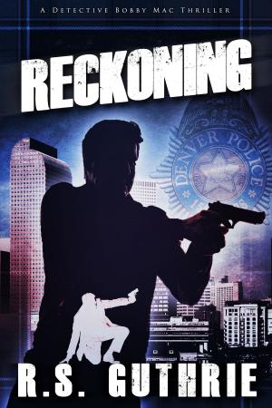 bigCover of the book Reckoning: A Detective Bobby Mac Thriller by 