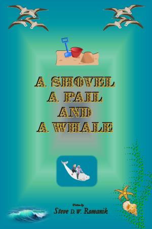 Book cover of A Shovel, a Pail and a Whale
