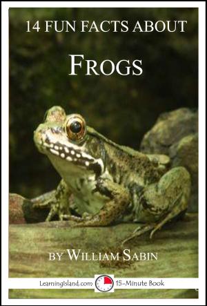 Book cover of 14 Fun Facts About Frogs: A 15-Minute Book