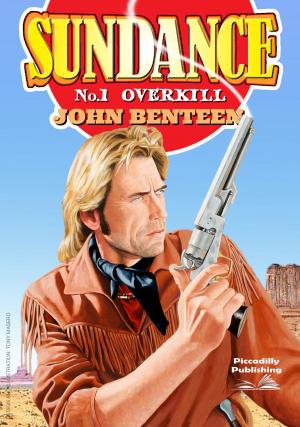 Cover of the book Sundance 1: Overkill by John Benteen