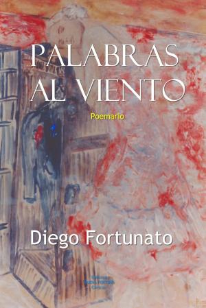 Cover of the book Palabras al viento by Diego Fortunato