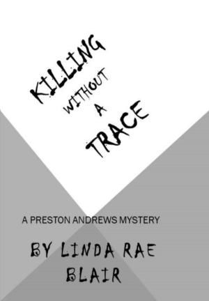 Cover of the book Killing Without A Trace by 