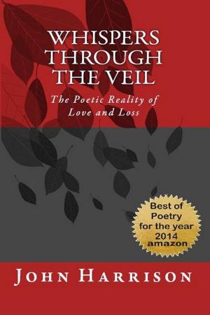 Cover of Whispers Through the Veil: The Poetic Reality of Love and Loss
