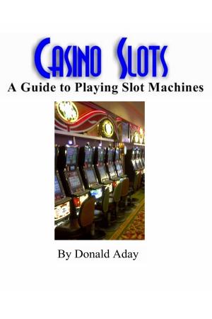 bigCover of the book Casino Slots: A guide to playing slot machines by 