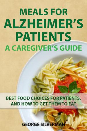 Cover of the book Meals for Alzheimer's Patients: A Caregiver's Guide by C. L. Garrison