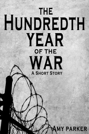Cover of the book The Hundredth Year of the War by Z Halferty