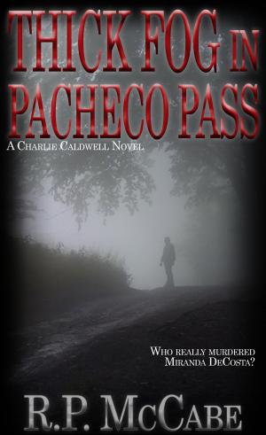 Cover of the book Thick Fog In Pacheco Pass by L. A. Osakwe