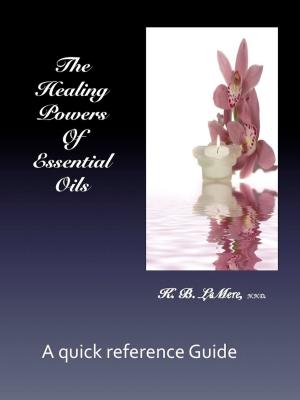 Cover of the book The Healing Powers of Essential Oils by P. D. Stewart