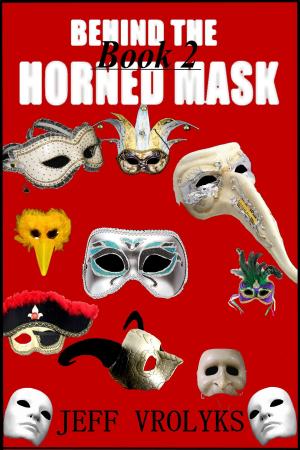 Cover of the book Behind The Horned Mask: Book 2 by Chloe Evans