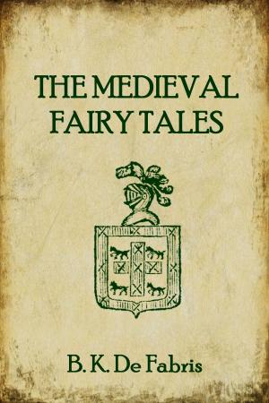 Cover of the book The Medieval Fairy Tales by Davin Malasarn