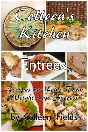 Book cover of Colleen's Kitchen: Entrees