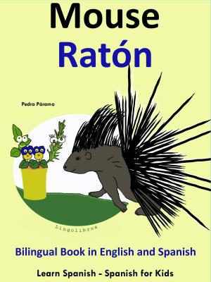 Cover of Learn Spanish: Spanish for Kids. Bilingual Book in English and Spanish: Mouse - Raton.