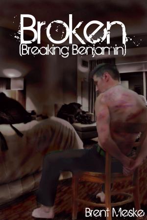 Cover of the book Broken (a Tale of Breaking Benjamin) by Robert Darke