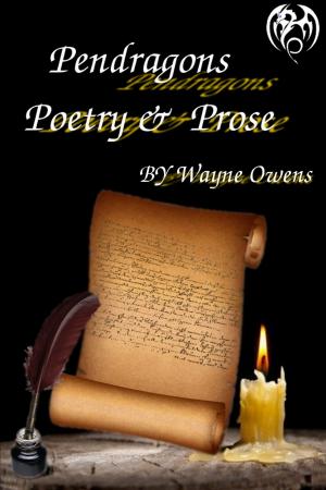 Cover of the book Pendragons Poetry & Prose by Jason Greendyk