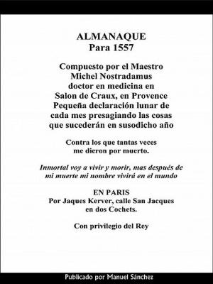 Cover of the book Almanaque para 1557 de Nostradamus by Manuel Sanchez