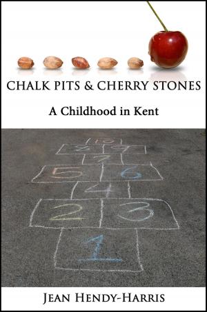 Book cover of Chalk Pits & Cherry Stones