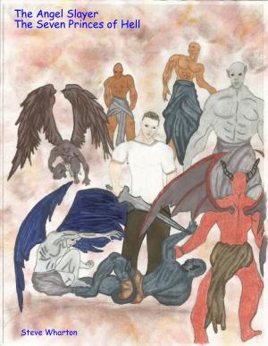 Book cover of The Angel Slayer The Seven Princes of Hell