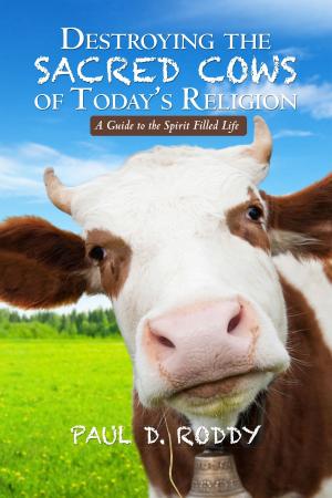 Book cover of Destroying the Sacred Cows of Today’s Religion
